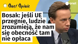 Bosak: jeśli UE przegnie, ludzie zrozumieją, że nam się obecność tam nie opłaca