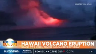 Hawaii Volcano Eruption: nearly two dozen injured as lava bomb hits boat