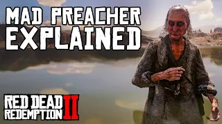 Mad Preacher Explained (Red Dead Redemption 2)
