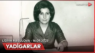 Yadigarlar - Lidiya Rəsulova | 16.09.2023