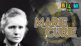 Marie Curie Kimdir? | Bilim İçin Ölen Kadın'ın Belgeseli