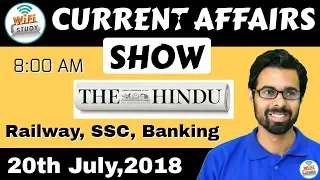 8:00 AM - CURRENT AFFAIRS SHOW 20th July | RRB ALP/Group D, SBI Clerk, IBPS, SSC, UP Police