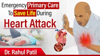 Emergency Primary Care To Save Life During Heart Attack | Dr. Rahul Patil | Cardiologist in Pune