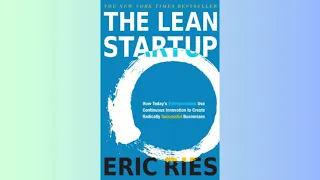 Summary - The Lean Startup - Eric Ries