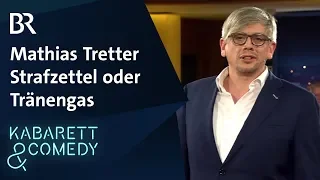 Mathias Tretter: Strafzettel oder Tränengas | Kabarett aus Franken | BR Kabarett & Comedy