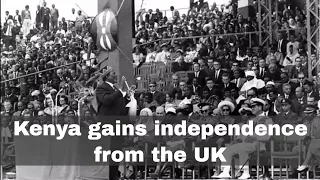 12th December 1963: Kenya gains independence from the United Kingdom
