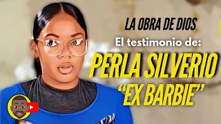 DE LAS CALLES A LA IGLESIA | LA OBRA DE DIOS EN LA VIDA DE LA "EX BARBIE" PERLA SILVERIO