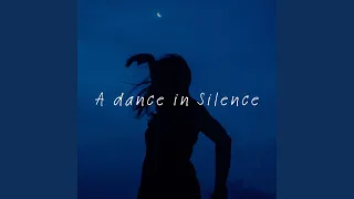 a dance in silence