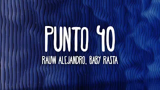 Rauw Alejandro, Baby Rasta - PUNTO 40 (Letra/Lyrics)