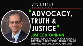 "Advocacy, Truth & Justice" | Justice K Kannan