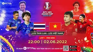 🔴 TRỰC TIẾP: U23 VIỆT NAM - U23 THÁI LAN (BẢN CHÍNH THỨC) | LIVE AFC U23 ASIAN CUP 2022