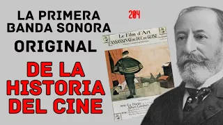 204- LA PRIMERA BANDA SONORA ORIGINAL DE LA HISTORIA DEL CINE: L'assassinat du Duc de Guise  (1908)