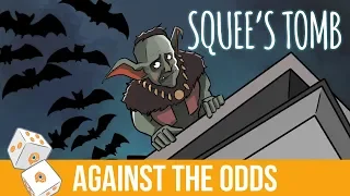 Against the Odds: Squee's Tomb (Modern)