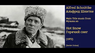 Alfred Schnittke: Hot Snow - Альфред Шнитке: Горячий снег (1972)