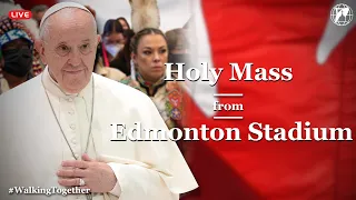 Pope Francis in Canada | Holy Mass in Commonwealth Stadium, Edmonton | July 26th, 2022