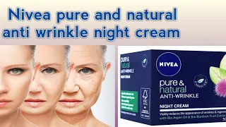 Nivea pure and natural anti wrinkle night cream |uses, benefit, sideffects| |honest review|