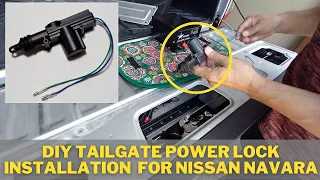 DIY Tailgate Power Lock Installation For Nissan Navara
