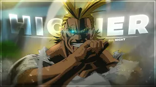 My Hero Academia "All Might" - Higher [Edit/AMV] | Quick!