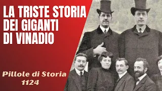 1124- La triste storia dei Fratelli Ugo, i Giganti di Vinadio [Pillole di Storia]