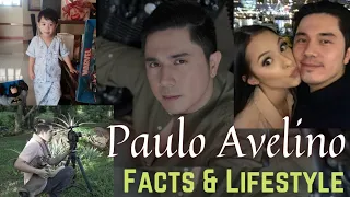 Paulo Avelino Biography - Facts, Lifestyle, Networth, Parents, Children...2021