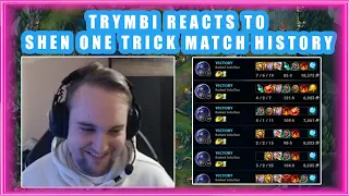 TRYMBI Reacts to SHEN One Trick Match History 👀