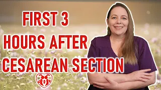 What to Expect: First 3 Hours After Cesarean Section