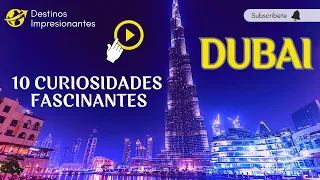 10 Impresionantes Curiosidades de Dubai la ciudad más grande y lujosa de los Emiratos Árabes