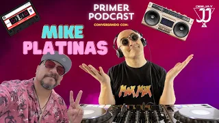 PODCAST 001 DJ JJ ENTREVISTA A MIKE PLATINAS #podcast #barcelona #maxmix #megamix #entrevista #vlog