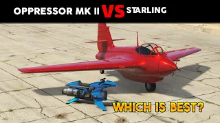 GTA 5 ONLINE WHICH IS BEST: OPPRESSOR MK ll VS STARLING