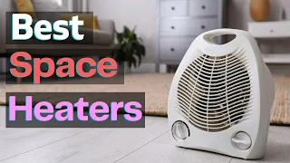 Best Space Heaters | Top Best Space Heaters for Large Room