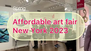 Affordable art fair New York 2023(spring) @ARTNYC