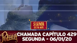 Chamada "As Aventuras de Poliana" - Capítulo 429 | SBT - SEGUNDA (06/01/20)