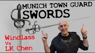 Munich Town Guard Swords & Review Comparison of Windlass vs LK Chen