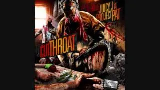 Juicy J & Project Pat - Cut Throat (feat. Brisco)