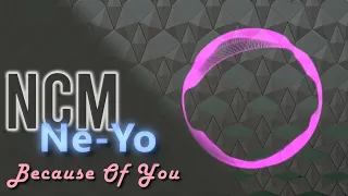 Ne-Yo - Because Of You (WaEgo Bootleg)