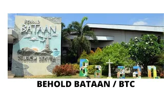 BEHOLD BATAAN/BATAAN TOURISM CENTER