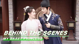 Behind The Scenes: My Heart Is Here With You | My Sassy Princess | 祝卿好 | iQiyi