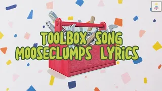 Toolbox Song Mooseclumps - Lyrics (KidsLyricsTV)