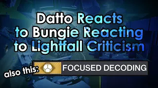 Destiny 2: Datto Reacts to Bungie's Reaction to Lightfall Criticisms (& Exotic Armor Focusing)