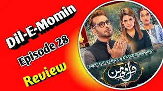 Dil E Momin Episode 28 teaser Promo Review by Aapa G/ Har Pal Geo