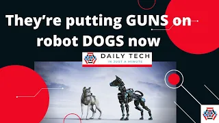 Robot Dogs Now Have Assault Rifles Mounted On Their Backs