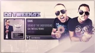 Isaac - Sound of the Underground (Da Tweekaz Remix)