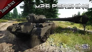 WarThunder-M26 Pershing-TurkishAttack