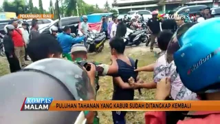 Detik-detik Ratusan Napi Pekanbaru Kabur