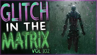 11 TRUE Glitch In The Matrix Stories That Will Change Your Timeline (Vol. 102)