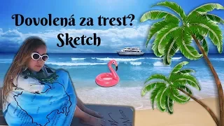 Dovolená za trest? / sketch