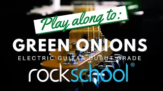 Green Onions - Rockschool Electric Guitar Grade 1