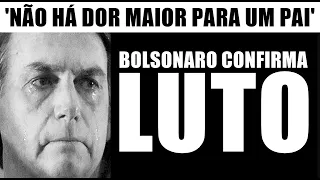 M0RTE abala presidente Jair Bolsonaro: 'NÃO HÁ DOR MAIOR PARA UM PAI'