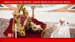 Papa Francisco-Santa Missa da Noite do Natal  2019-12-24
