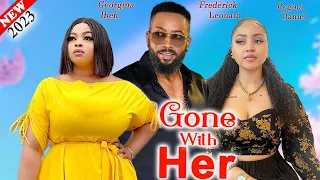GONE WITH HER (2023 Movie) - Frederick Leonard, Georgina Ibeh, Regina Daniel Latest Nollywood Movie